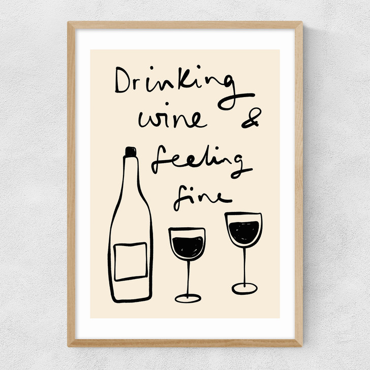 Drinking Wine And Feeling Fine Narrow Oak Frame