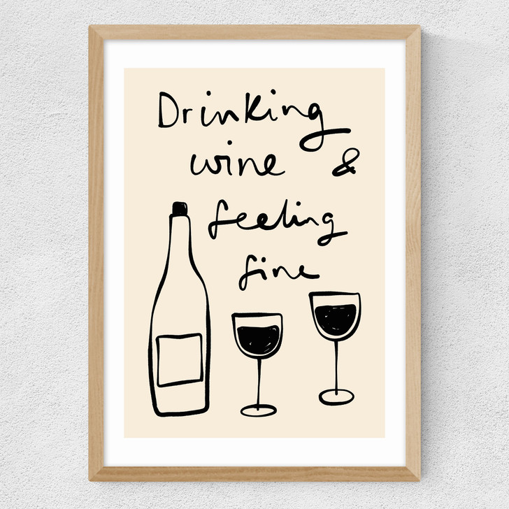 Drinking Wine And Feeling Fine Medium Oak Frame