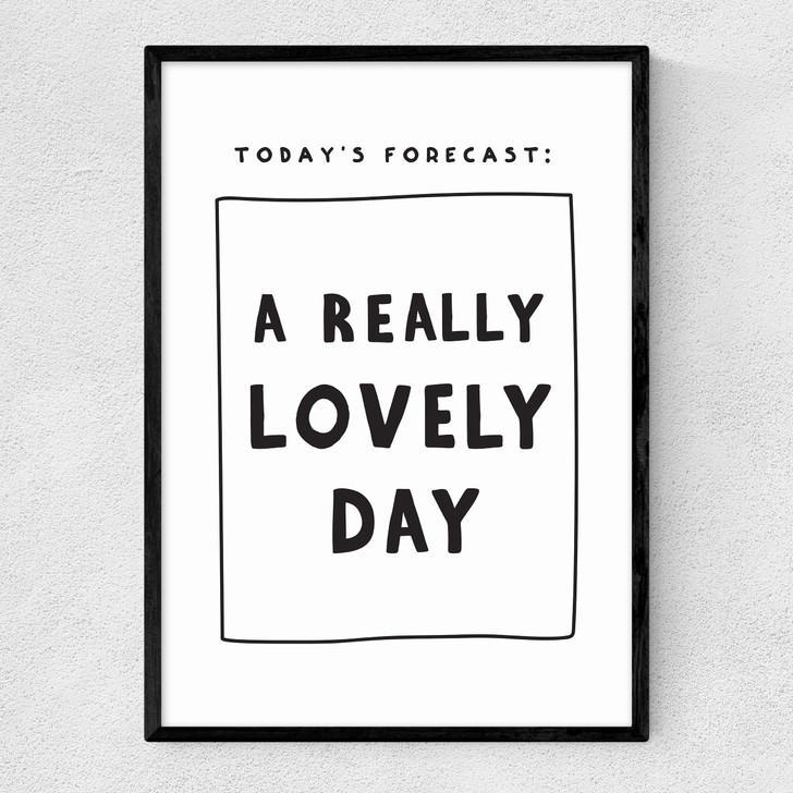 Today's Forecast: A Really Lovely Day Narrow Black Frame