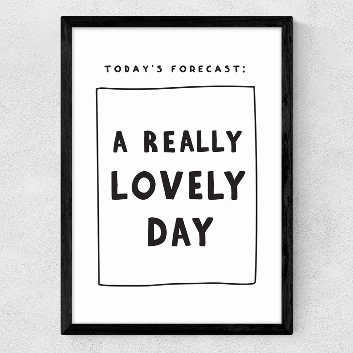 Today's Forecast: A Really Lovely Day Medium Black Frame