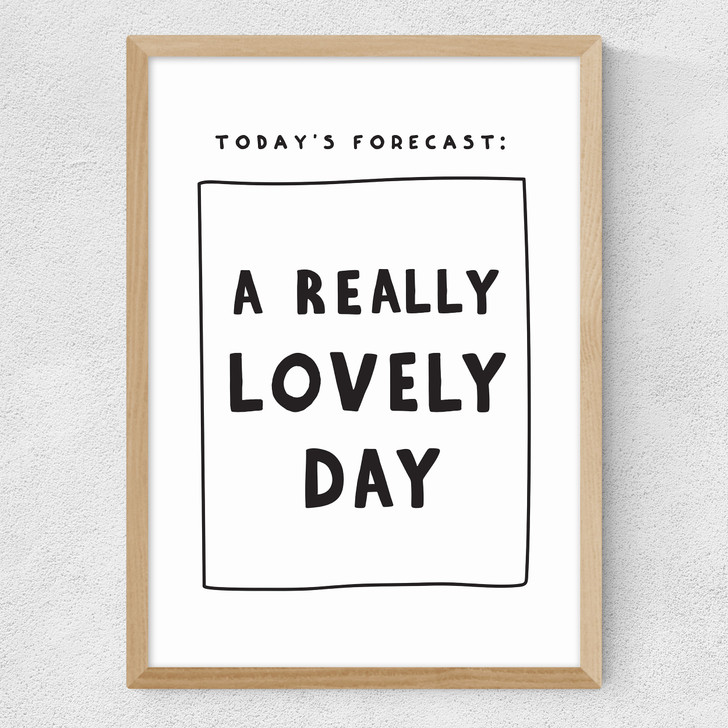 Today's Forecast: A Really Lovely Day Medium Oak Frame