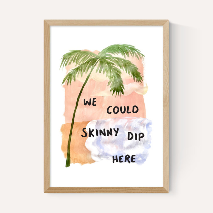 We Could Skinny Dip Here