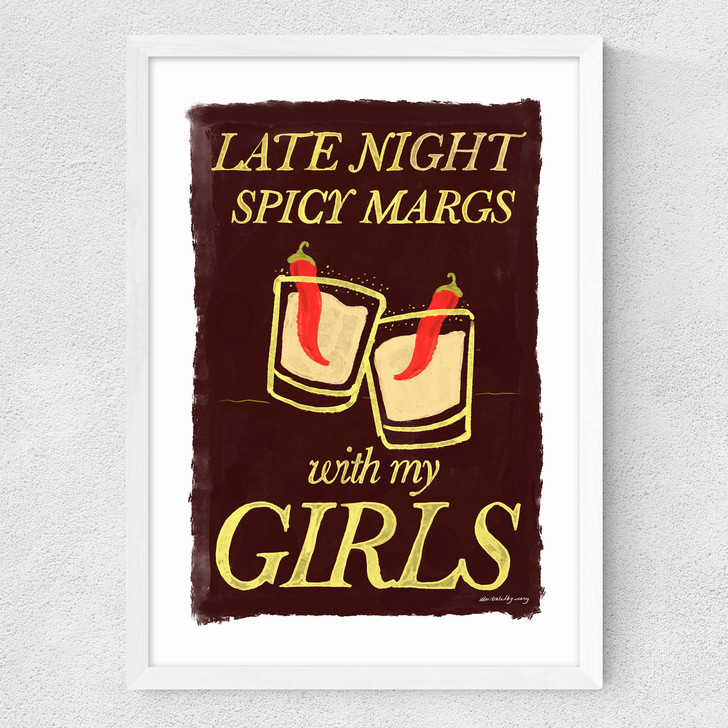 Spicy Margs with My Girls Medium White Frame