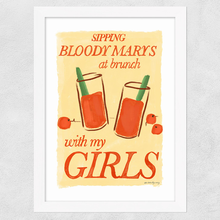 Bloody Mary's at Brunch with My Girls Wide White Frame