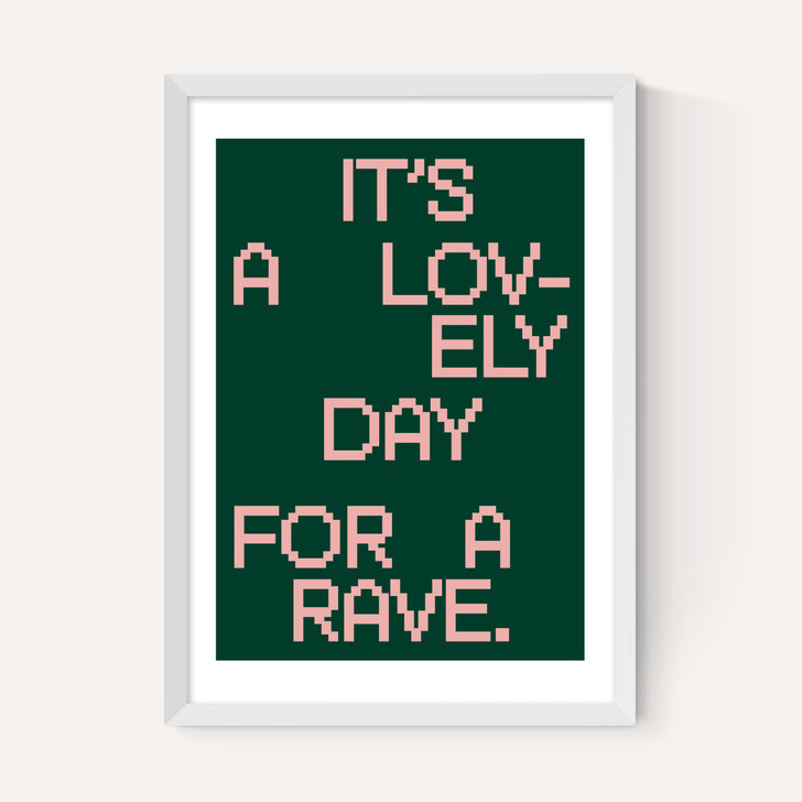 A Lovely Day For A Rave