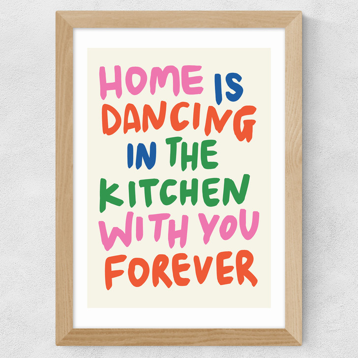 Home Is Dancing in the Kitchen Wide Oak Frame