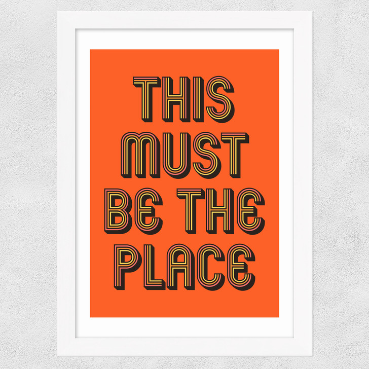 This Must Be The Place (Orange) Wide White Frame