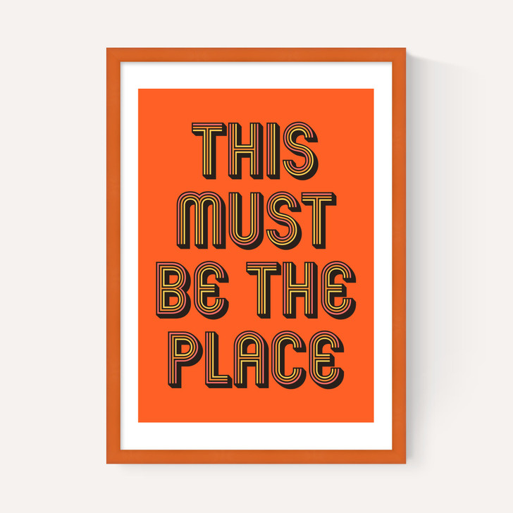 This Must Be The Place (Orange)