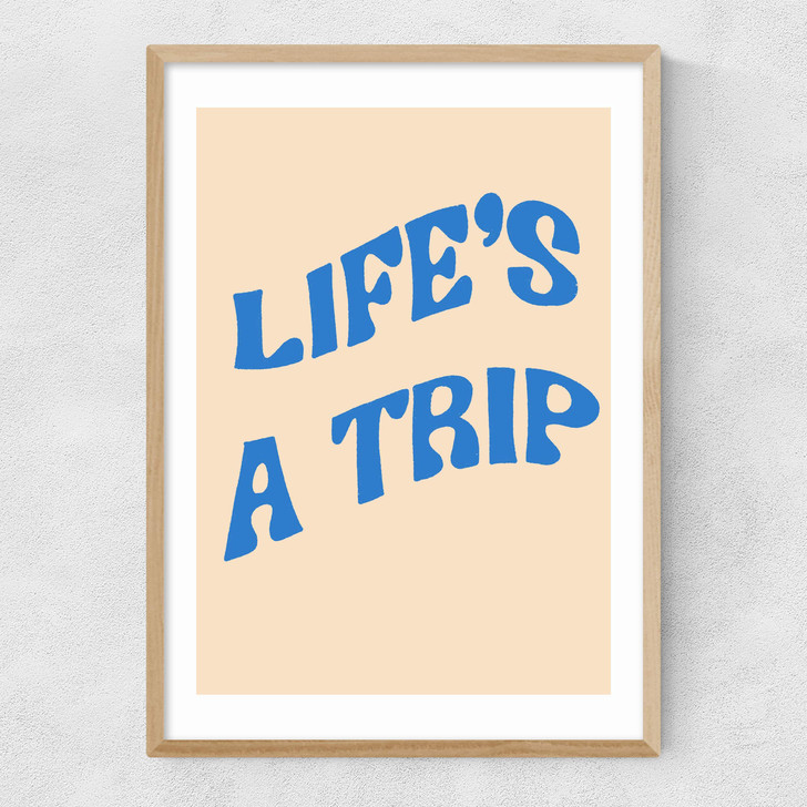Life's A Trip Narrow Oak Frame