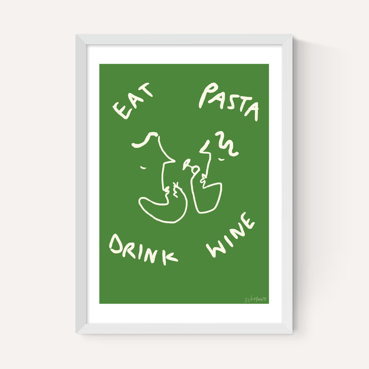 Eat Pasta Drink Wine