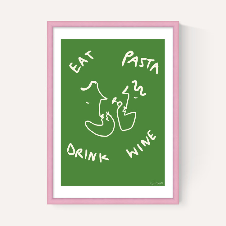 Eat Pasta Drink Wine