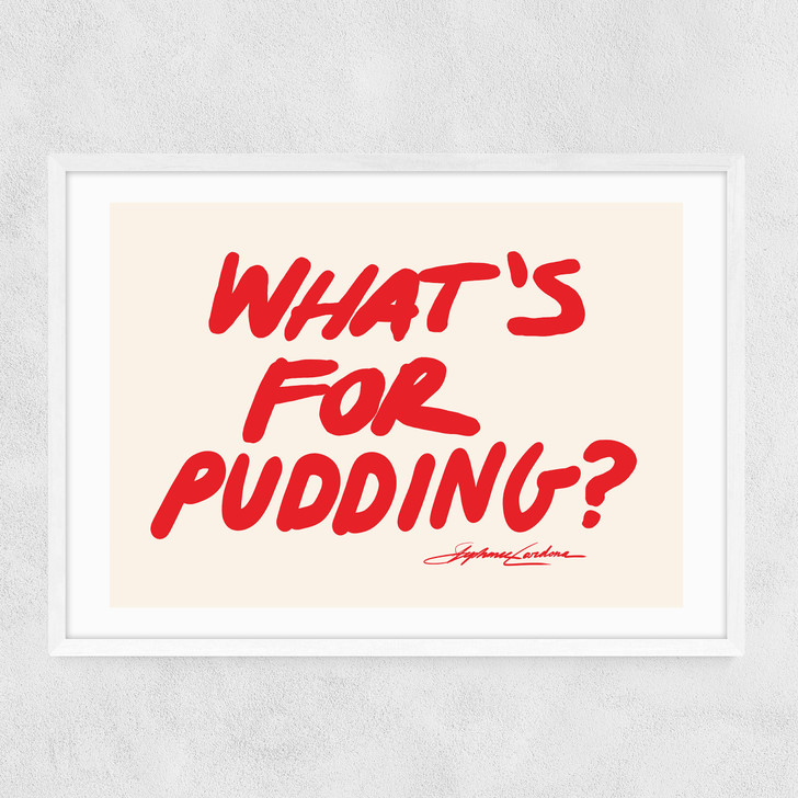 What's for Pudding Narrow White Frame