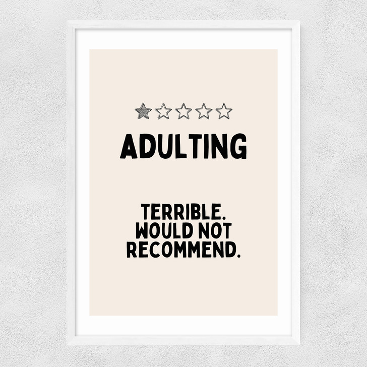 Adulting (Cream) Narrow White Frame