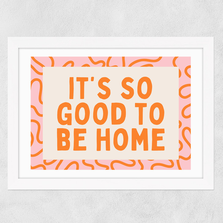 It's So Good To Be Home (Orange) Wide White Frame