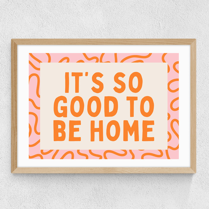 It's So Good To Be Home (Orange) Medium Oak Frame