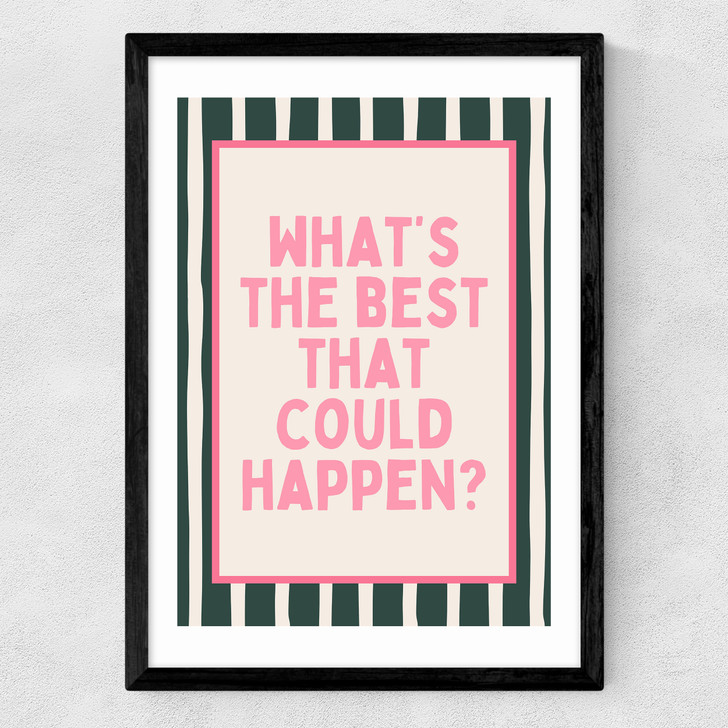 What's The Best That Could Happen (Forest) Medium Black Frame