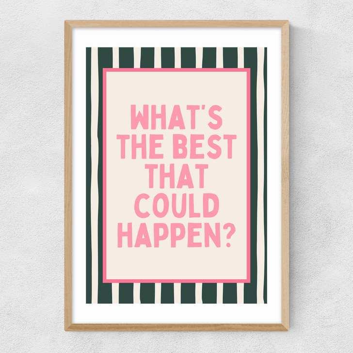 What's The Best That Could Happen (Forest) Narrow Oak Frame