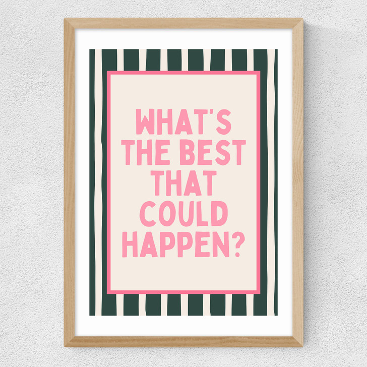 What's The Best That Could Happen (Forest) Medium Oak Frame