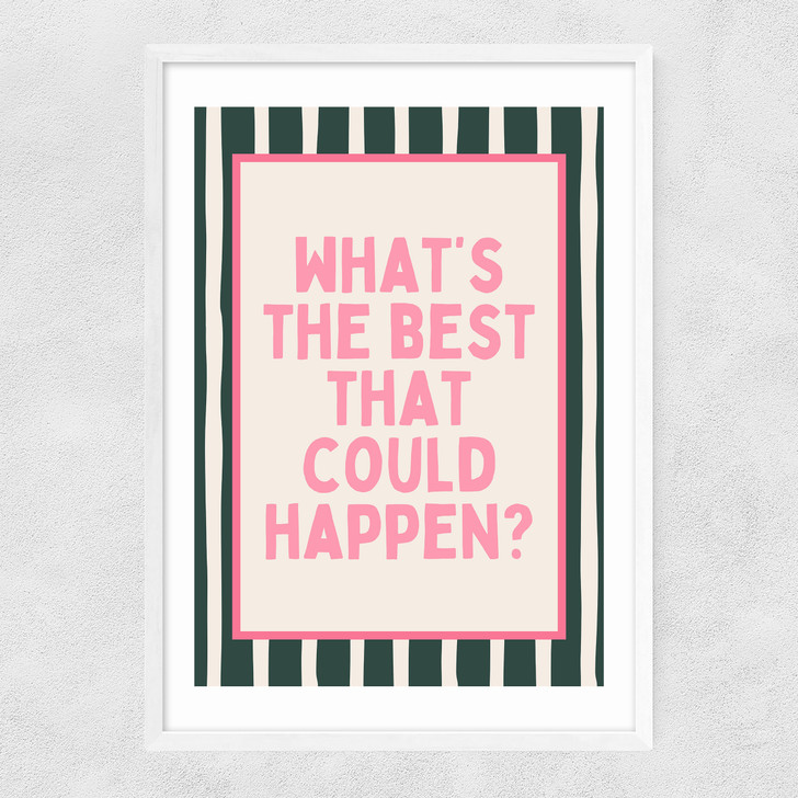 What's The Best That Could Happen (Forest) Narrow White Frame