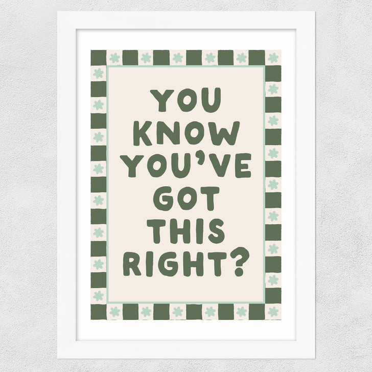 You Know You've Got This Wide White Frame