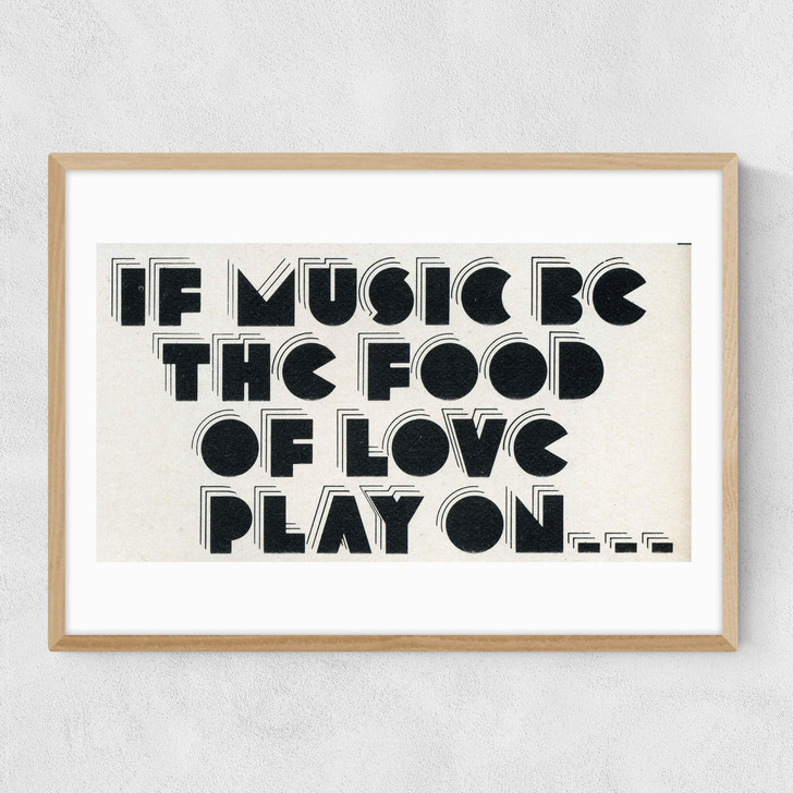 If Music be the Food of Love Narrow Oak Frame
