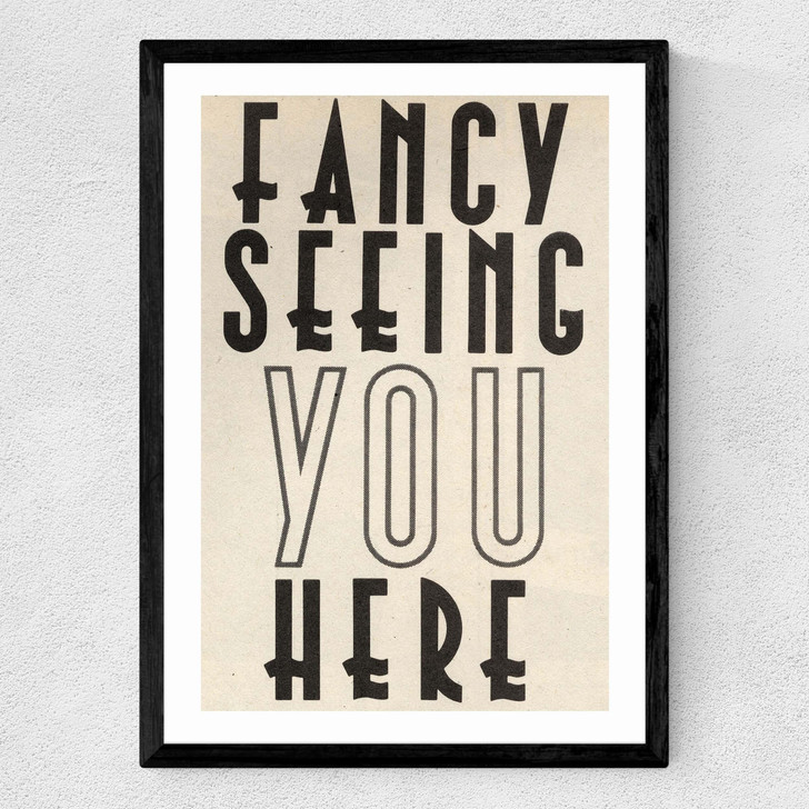 Fancy Seeing You Here