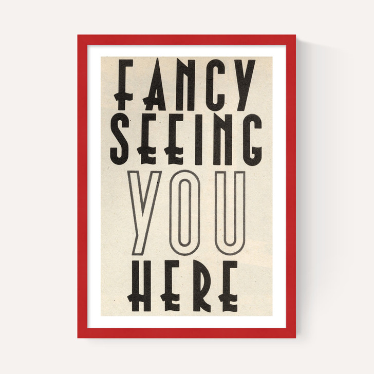 Fancy Seeing You Here