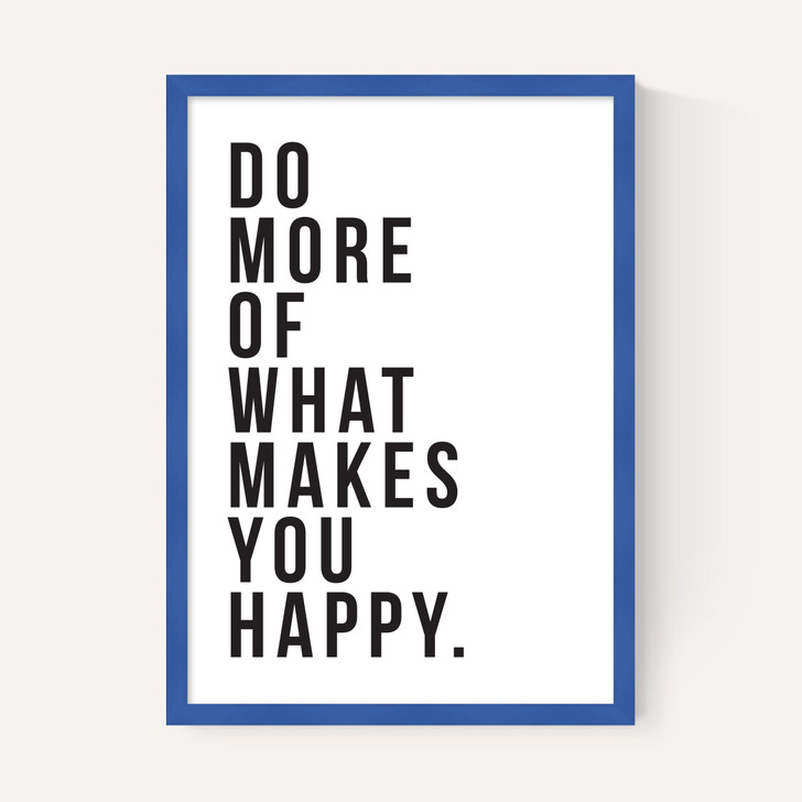 Do More of What Makes You Happy