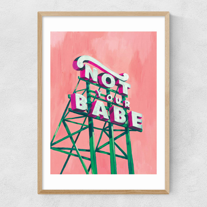 Not Your Babe Narrow Oak Frame Not Your Babe Narrow Oak Frame