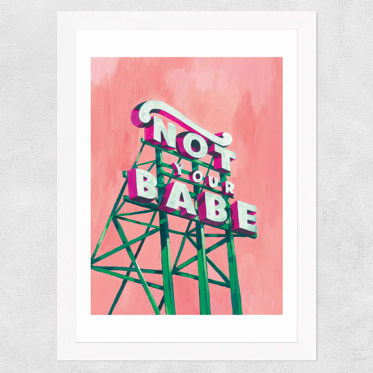 Not Your Babe Wide White Frame Not Your Babe Wide White Frame