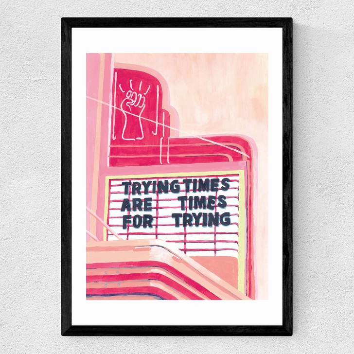 Trying times Medium Black Frame