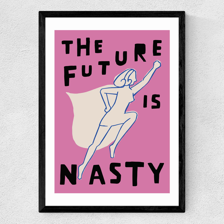 The Future is Nasty Medium Black Frame