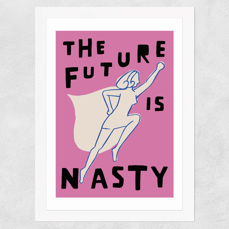 The Future is Nasty Wide White Frame