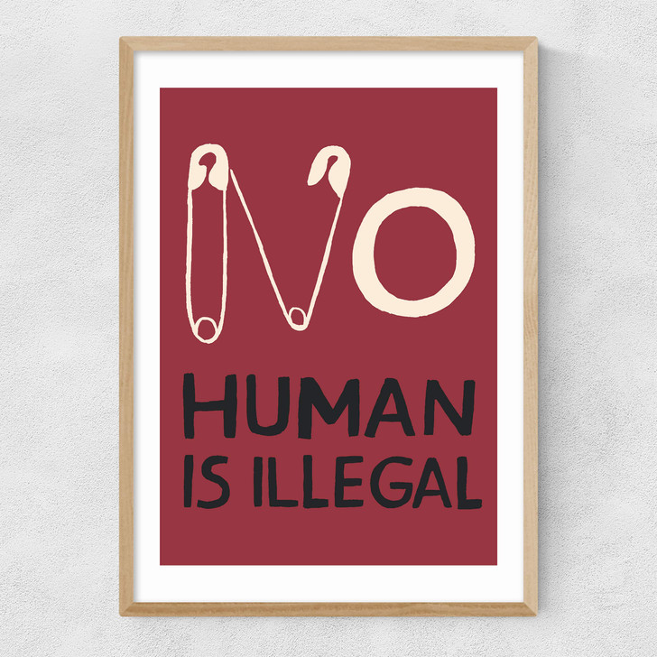 No Human is Illegal Narrow Oak Frame No Human is Illegal Narrow Oak Frame