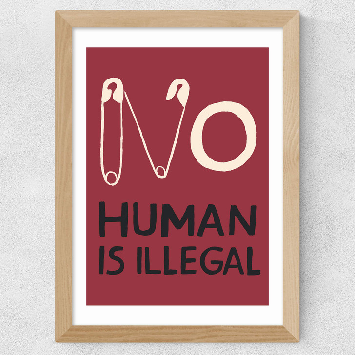 No Human is Illegal Wide Oak Frame No Human is Illegal Wide Oak Frame