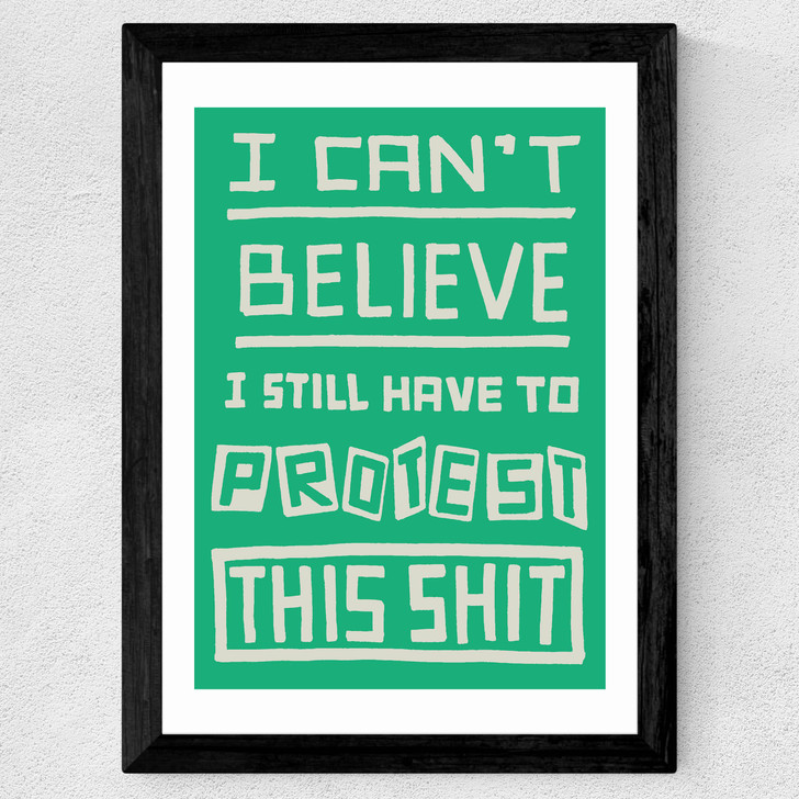 Still Have to Protest Wide Black Frame Still Have to Protest Wide Black Frame