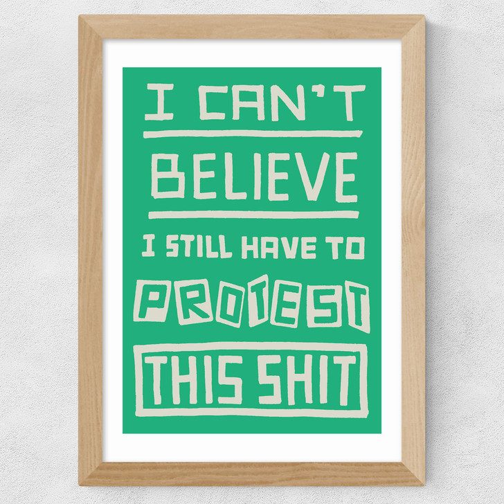 Still Have to Protest Wide Oak Frame