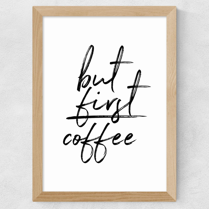 But First Coffee by Rafael Farias Wide Oak Frame But First Coffee by Rafael Farias Wide Oak Frame
