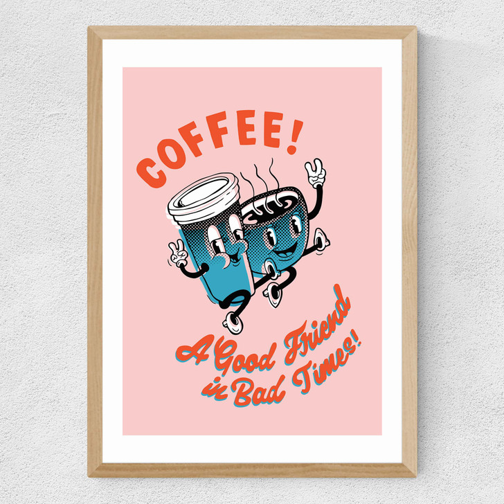 Coffee, a Good Friend Medium Oak Frame Coffee, a Good Friend Medium Oak Frame