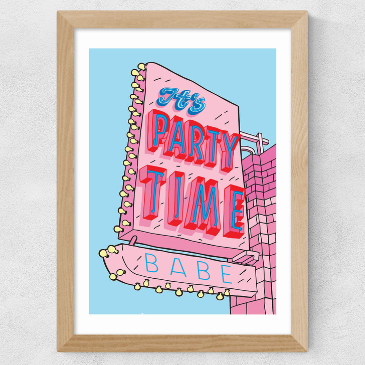 It's Party Time, Babe Wide Oak Frame