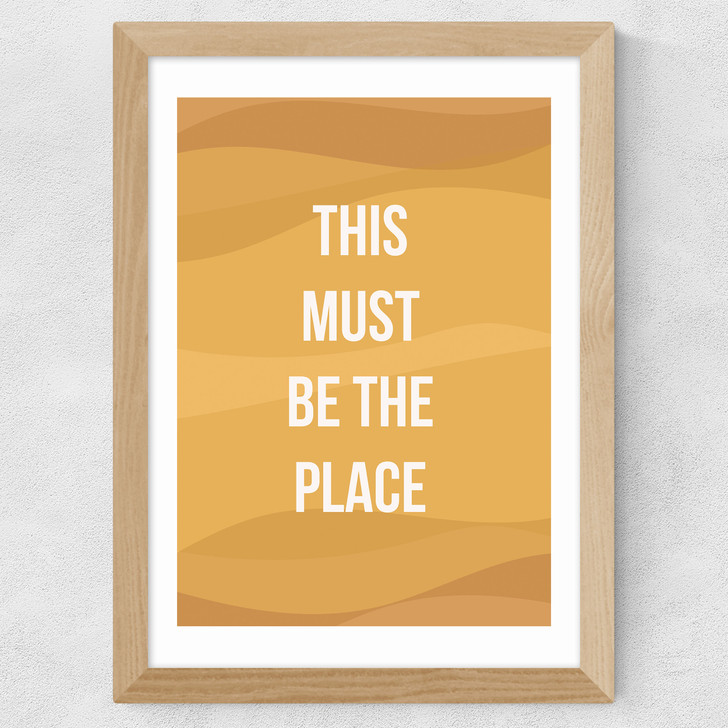 This Must be the Place by Native State Wide Oak Frame
