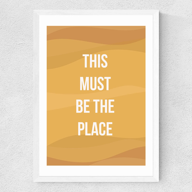 This Must be the Place by Native State Medium White Frame