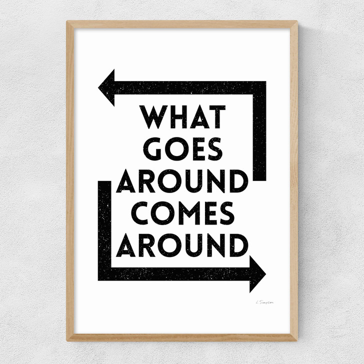 What Goes Around Comes Around Narrow Oak Frame What Goes Around Comes Around Narrow Oak Frame