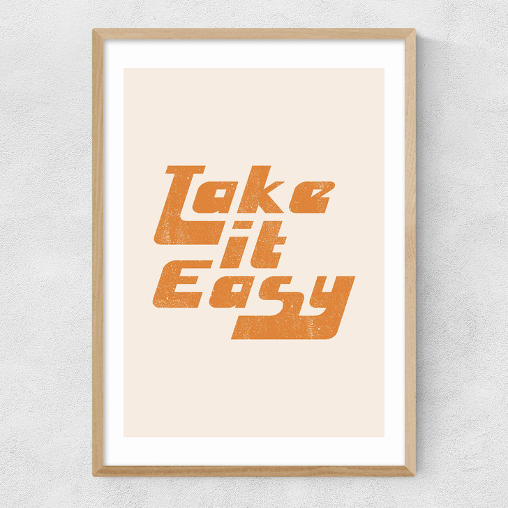 Take It Easy by Sundry Society Narrow Oak Frame