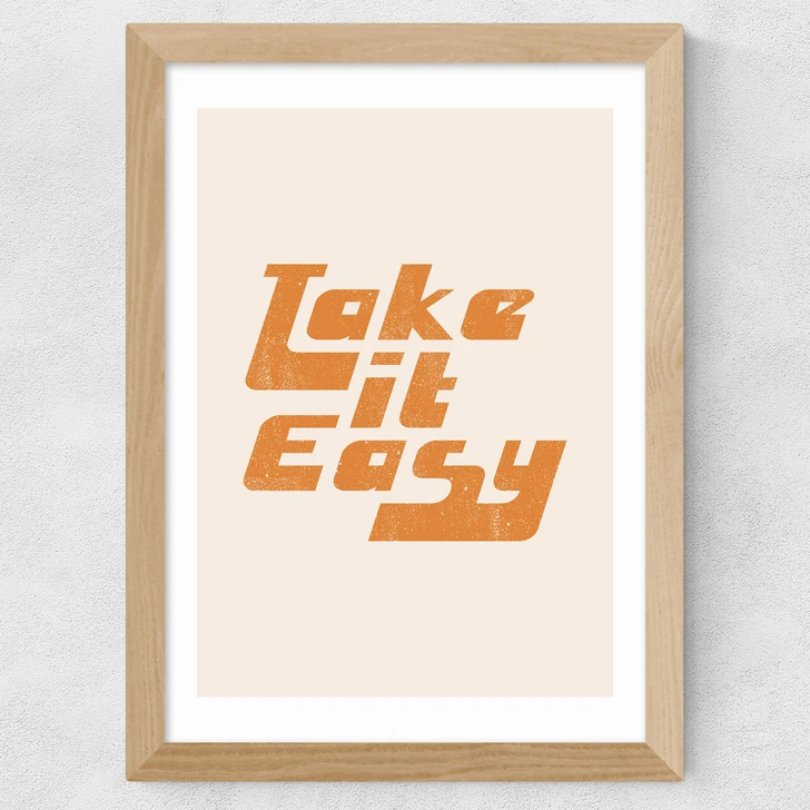 Take It Easy by Sundry Society Wide Oak Frame