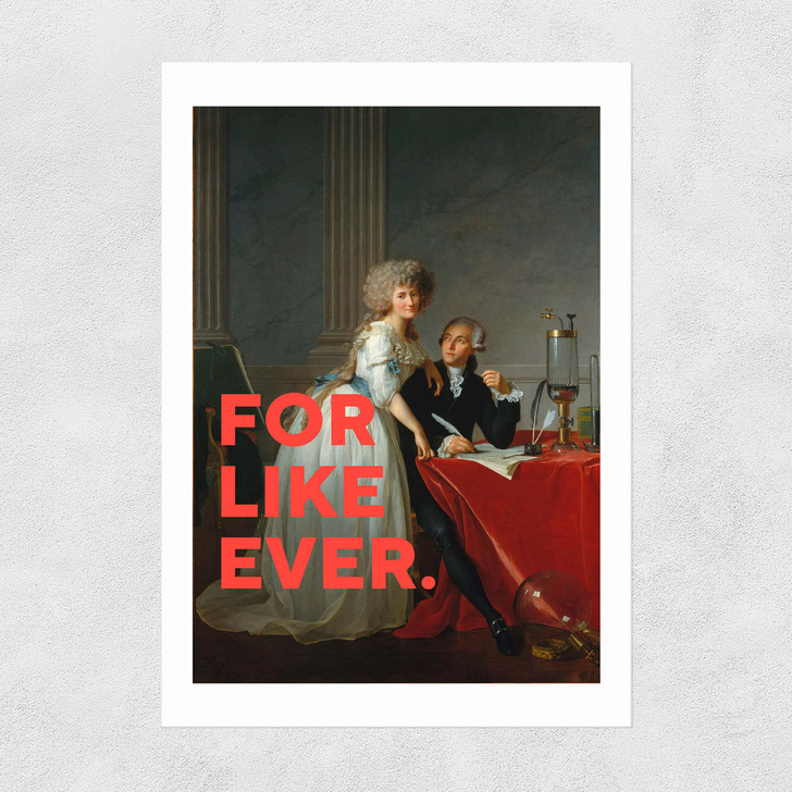 For Like Ever Unframed Print