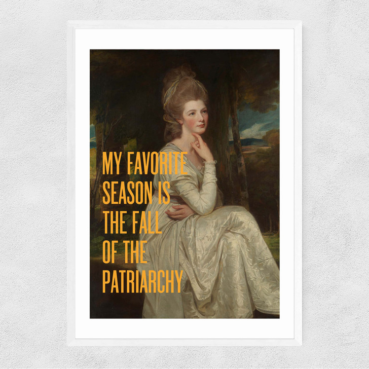 My Favourite Season Is the Fall of the Patriarchy Narrow White Frame