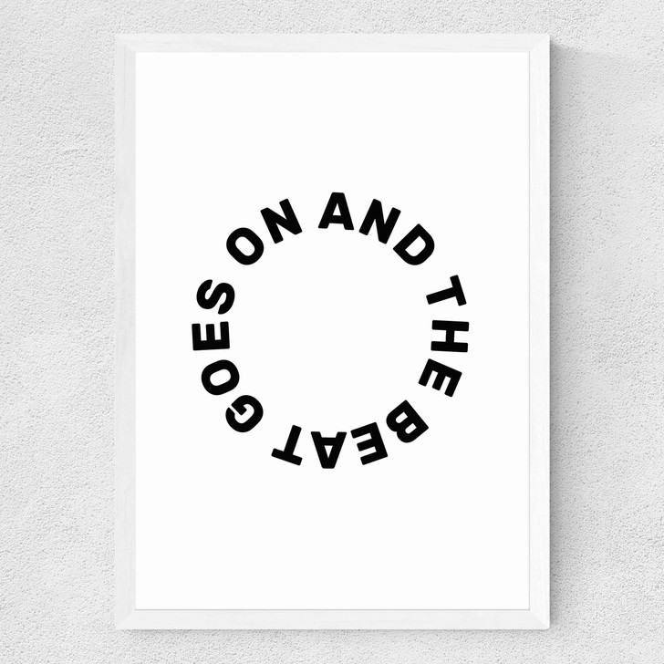 And the beat goes on Medium White Frame