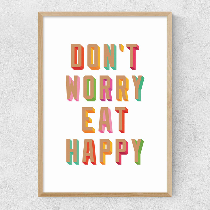 Don't Worry, Eat Happy Narrow Oak Frame Don't Worry, Eat Happy Narrow Oak Frame