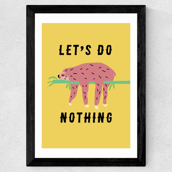 Let's Do Nothing Wide Black Frame Let's Do Nothing Wide Black Frame